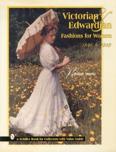 Victorian & Edwardian Fashions for Women, 1840-1919のサムネール