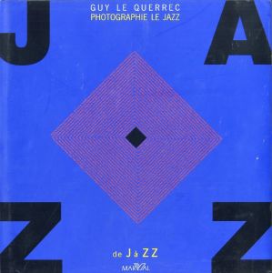 de JaZZ PHOTOGRAPHIE LE JAZZ / Photo: Guy Le Querrec