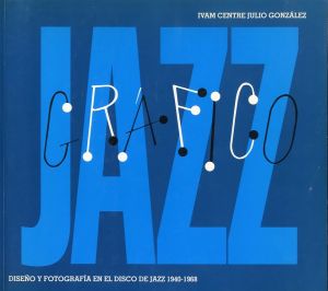 Jazz Grafico Diseño y fotografía en el disco de jazz, 1940 – 1968のサムネール