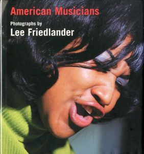 American Musicians／写真：リー・フリードランダー　寄稿：ルース・ブラウン、スティーヴ・レイシー、ジョエル・ドーン（American Musicians／Photo: Lee Friedlander　Contribution: Ruth Brown, Steve Lacy, Joel Dorn)のサムネール