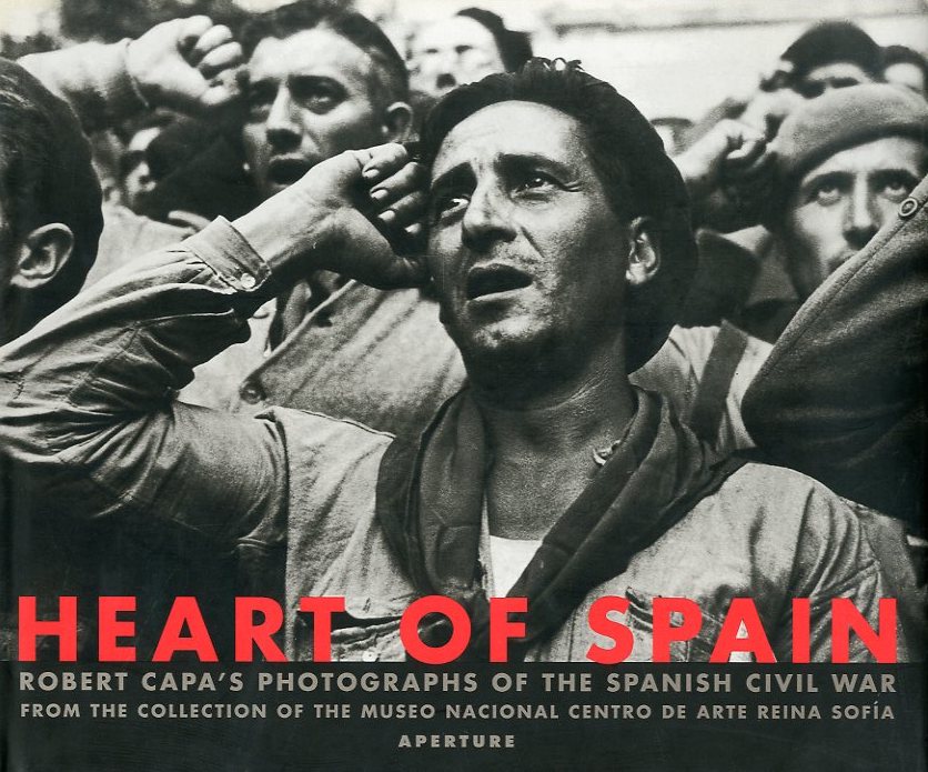 「HEART OF SPAIN　ROBERT CAPA'S PHOTOGRAPH OF THE SPANISH CIVIL WAR / Author: Robert Capa」メイン画像