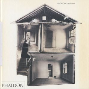 GORDON MATTA-CLARK / Edit: Corinne Diserens
