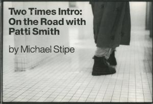 Two Times Intro: On the Road with Patti Smith／写真：マイケル・スタイプ（Two Times Intro: On the Road with Patti Smith／Photo: Michael Stipe)のサムネール