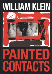 PAINTED CONTACTS（日本語版）／ウィリアム・クライン（PAINTED CONTACTS (Japanese edition)／William Klein)のサムネール