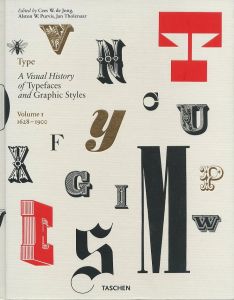 TYPE A Visual History of Typefaces and Graphic Styles 1628-1900 / Edit: Cees W. de jong