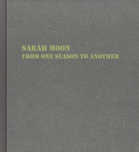FROM ONE SEASON TO ANOTHER／サラ・ムーン（FROM ONE SEASON TO ANOTHER／Sarah Moon)のサムネール