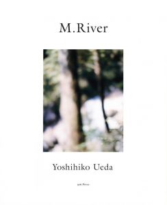 M.River／上田義彦（M.River／Yoshihiko Ueda)のサムネール