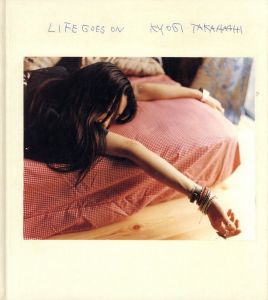 Life Goes On／著：髙橋恭司　アートディレクション：角田純一（Life Goes On／Author: Kyoji Takahashi　Art Direction: Junichi Tsunoda)のサムネール