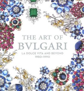 THE ART OF BVLGARI LA DOLCHE VITA AND BEYOND 1950-1990のサムネール