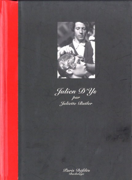 JULIEN D'YS par JULIETTE BUTLER Paris defiles backstage ジュリアン・ディス 写真集 -  古本買取 2手舎/二手舎 nitesha 写真集 アートブック 美術書 建築