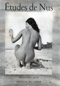 Etudes de Nus / Photo: Brassaï, André de Dienes etc.