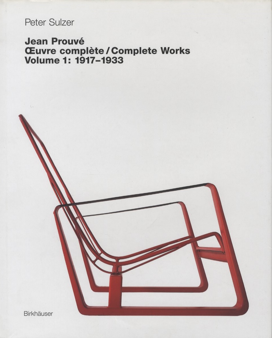 「 Jean Prouve Oeuvre Complete/Complete Works, Volume 1-3: 1917-1954　※ Volume 4 欠 / 著：Peter Sulzer（ペーター・ズルザー）写真：Erika Sulzer-Kleinemeier（エリカ・スルツァー・クラインマイヤー）」メイン画像