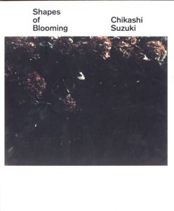 Shapes of Blooming／鈴木親（Shapes of Blooming／Chikashi Suzuki)のサムネール