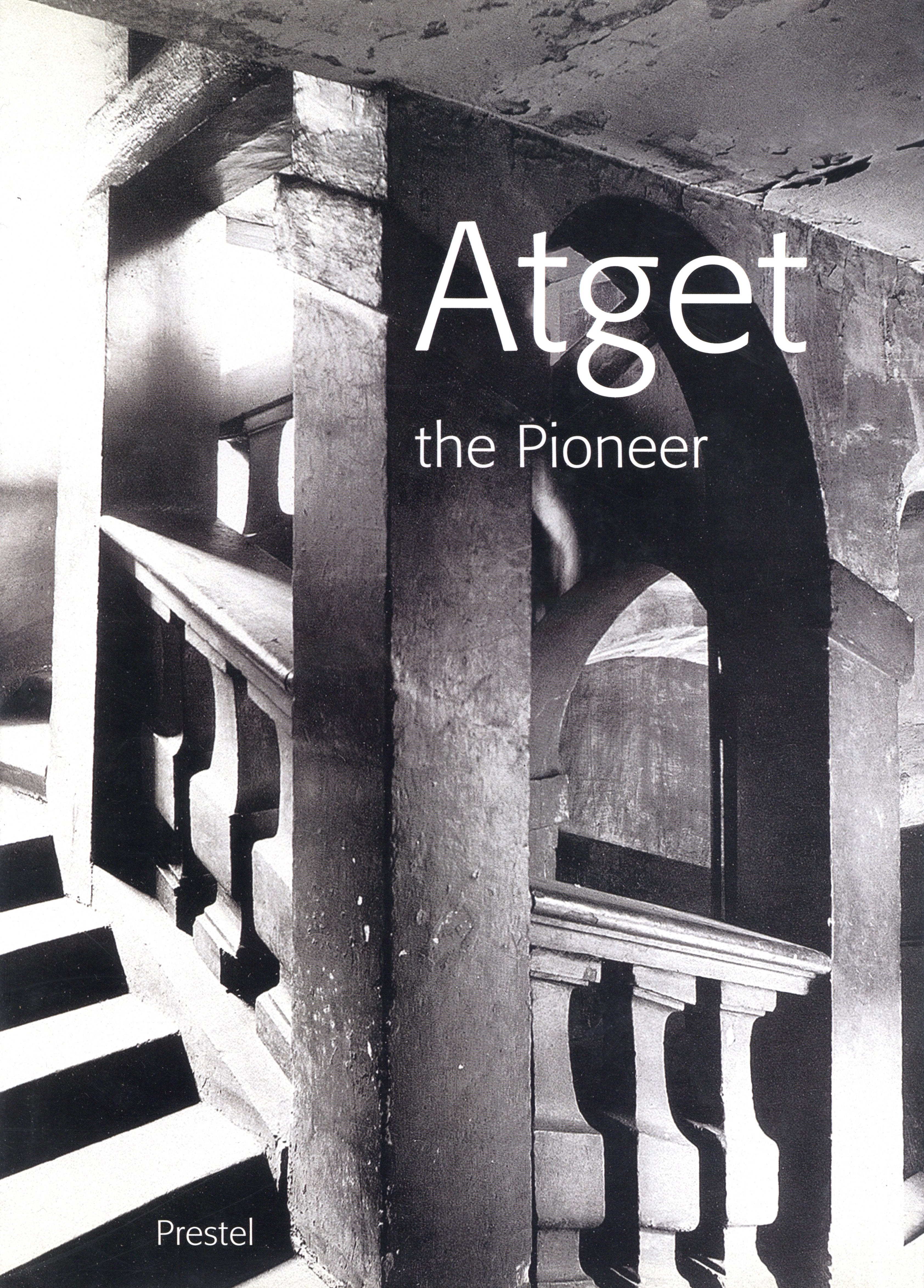 「Atget the Pioneer / Photo: Eugène Atget」メイン画像