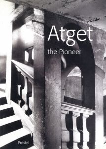 Atget the Pioneer／写真：ウジェーヌ・アジェ（Atget the Pioneer／Photo: Eugène Atget)のサムネール