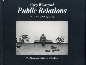 Gary Winogrand Public Relations／写真：ゲイリー・ウィノグランド　序文：トッド・パパジョージ（Gary Winogrand Public Relations／Photo: Garry Winogrand　Foreword: Tod Papageorge)のサムネール