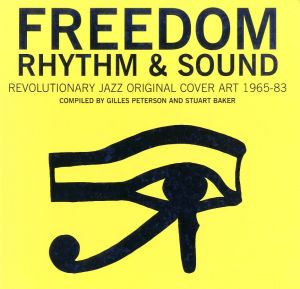 Freedom Rhythm & Sound : Revolutionary Jazz & The Civil Right Movement 1963-82のサムネール