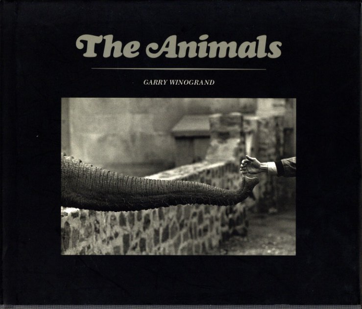 The Animals / Photo: Garry Winogrand Afterword: John Szarkowski