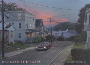 BENEATH THE ROSES／著： グレゴリー・クリュードソン　エッセイ：ラッセル・バンクス（BENEATH THE ROSES／Author: Gregory Crewdson　Essay: Russell Banks)のサムネール