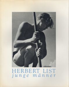 HERTBERT LIST junge manner／写真：ハーバート・リスト　文：スティーブン・スペンダー（HERTBERT LIST junge manner／Photo: Herbert List Text: Stephen Spender)のサムネール