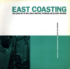 EAST COASTING THE COVER OF NEW YORK'S PRESTIGE, RIVERSIDE AND ATLANTIC RECORDSのサムネール