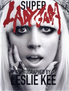 SUPER LADY GAGA PHOTOGRAPHED BY LESLIE KEEのサムネール