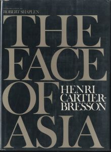 THE FACE OF ASIA／写真：アンリ・カルティエ＝ブレッソン　序文：ロバート・シャプレン（THE FACE OF ASIA／Photo: Henri Cartier-Bresson　Foreword: Robert Shaplen)のサムネール