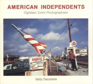 AMERICAN INDEPENDENTS Eighteen Color Photographers／サリー・オークレア（AMERICAN INDEPENDENTS Eighteen Color Photographers／Sally Eauclaire)のサムネール