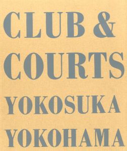 CLUB & COURTS YOKOSUKA YOKOHAMA／石内都（CLUB & COURTS YOKOSUKA YOKOHAMA／Miyako Ishiuchi)のサムネール