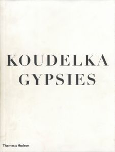 KOUDELKA GYPSIES／写真： ヨゼフ・クーデルカ　文：ウィル・ガイ（KOUDELKA GYPSIES／Photo: Josef Koudelka　Text: Will Guy)のサムネール