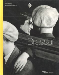 Brassai　Sous la direction d'Alain Sayag Annick Lionel-Marie／写真：ブラッサイ（Brassai　Sous la direction d'Alain Sayag Annick Lionel-Marie／Photo: Brassai)のサムネール