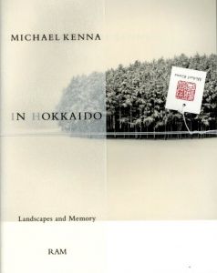 IN HOKKAIDO Landscapes and Memory／写真：マイケル・ケンナ　後書き：森山大道（IN HOKKAIDO Landscapes and Memory／Photo: Michael Kenna Afterword: Daido Moriyama)のサムネール