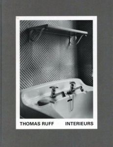 THOMAS RUFF INTERIEURS／著：トーマス・ルフ　文：トーマス・ベルンハルト（THOMAS RUFF INTERIEURS／Author: Thomas Ruff　Text: Thomas Bernhard)のサムネール