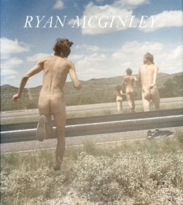 WHISTLE FOR THE WIND／著：ライアン・マッギンレー　文：ジョン・ケルシー、ガス・ヴァン・サント、クリス・クラウス（WHISTLE FOR THE WIND／Author: Ryan McGinley　Text: John Kelsey, Gus Van Sant, Chris Kraus)のサムネール