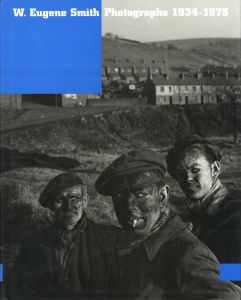 W. Eugene Smith Photographs 1934-1975のサムネール