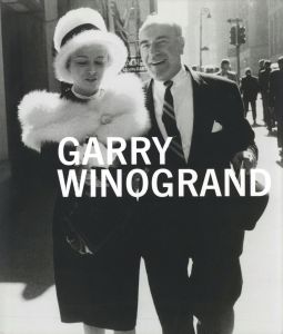 GARRY WINOGRAND／写真：ゲイリー・ウィノグランド 　編：レオ・ルビンファイン（GARRY WINOGRAND／Photo: Garry Winogrand　Edit: Leo Rubinfien)のサムネール