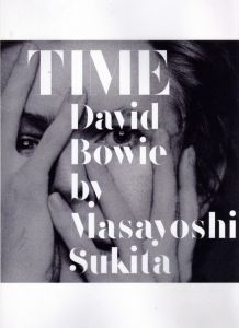 TIME David Bowie by Masayoshi Sukita／写真：鋤田正義（TIME David Bowie by Masayoshi Sukita／Photo: Masayoshi Sukita)のサムネール
