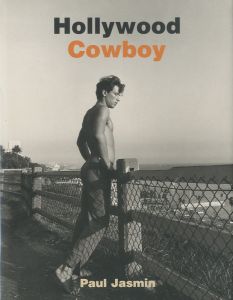 Hollywood Cowboy／写真：ポール・ジャスミン　序文：ソフィア・コッポラ　装丁：ディミトリ・レヴァス（Hollywood Cowboy／Photo: Paul Jasmin　Foreword: Sofia Coppola　Design: Dimitri Levas)のサムネール