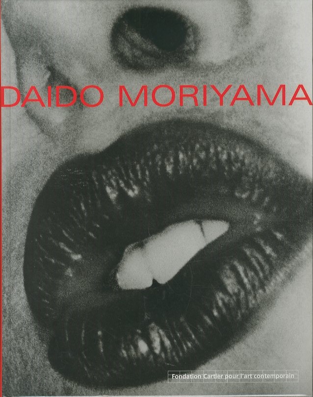 「DAIDO MORIYAMA　Fondation Cartier pour l'art contemporain / Daido Moriyama」メイン画像