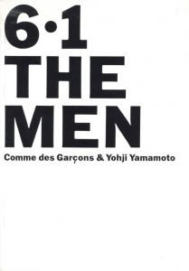  6・1 THE MEN Comme des Garcons & Yohji Yamamoto／著：コムデギャルソン，ヨウジヤマモト（ 6・1 THE MEN Comme des Garcons & Yohji Yamamoto／Author: COMME des GARCONS , Yohji Yamamoto)のサムネール