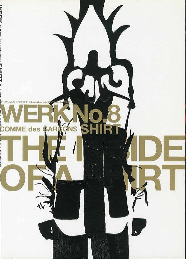 WERK No.8 COMME des GARCONS SHIRT【AUTUMN/WINTER 2003/04 In