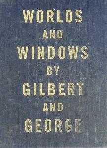 WORLDS AND WINDOWS／ギルバート＆ジョージ（WORLDS AND WINDOWS／Gilbert & George)のサムネール