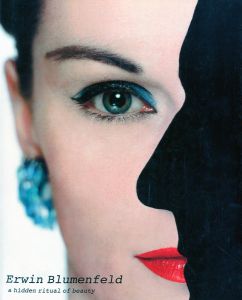 アーウィン・ブルーメンフェルド　美の秘密／編：東京都写真美術館（Erwin Blumenfeld a hidden ritual of beauty／Edit: Tokyo Metropolitan Museum of Photography)のサムネール