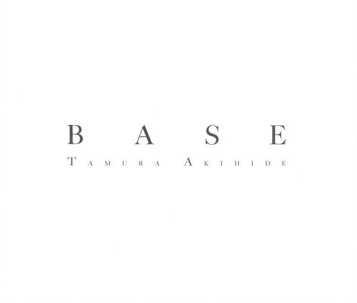 BASE / 著:田村彰英 文:重森弘淹 | 小宮山書店 KOMIYAMA TOKYO BASE / 著:田村彰英 文:重森弘淹 | 小宮山書店 KOMIYAMA TOKYO