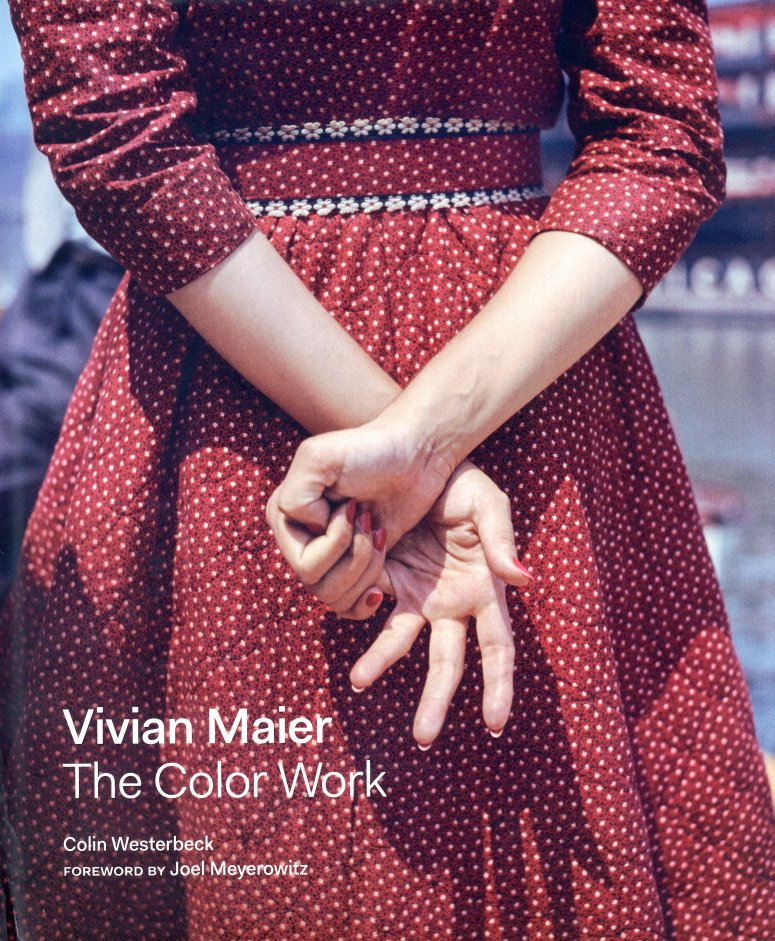 VIVIAN MAIER: THE COLOR WORK / Author: Colin Westerbeck