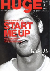 HUGE 2006年 4月号 2006 no.23 SPRING STYLE START ME UP / Maison Martin Margieraのサムネール