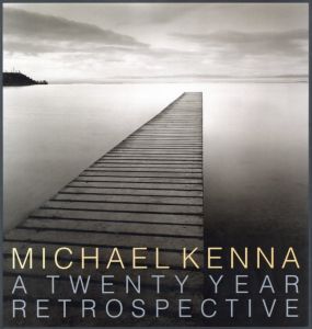 MICHAEL KENNA A TWENTY YEAR RETROSPECTIVE／マイケル・ケンナ（MICHAEL KENNA A TWENTY YEAR RETROSPECTIVE／Michael Kenna)のサムネール