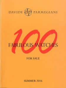 DAVID PARMEGIANI 100 FABULOUS WATCHES FOR SALE SUMMER 2016のサムネール