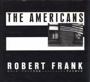 ロバート・フランク写真集　アメリカンズ／写真：ロバート・フランク　序文：ジャック・ケルアック（THE AMERICANS　ROBERT FRANK／Photo: Robert Frank　Foreword: Jack Kerouac)のサムネール