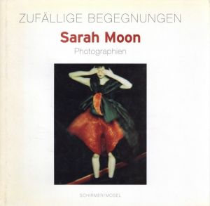 Zufällige begegnungen Sarah Moon photographien／サラ・ムーン（Zufällige begegnungen Sarah Moon photographien／Sarah Moon)のサムネール